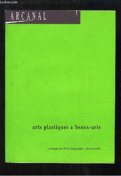 Arts Plastiques & Beaux-Arts. Catalogue des Films Disponibles