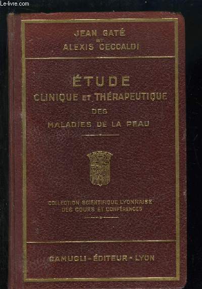 Etude clinique et thrapeutique des Maladies de le Peau.