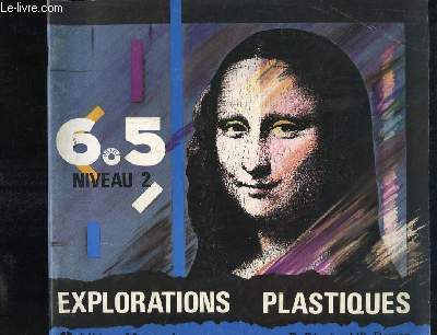 Explorations Plastiques 6-5, Niveau 2