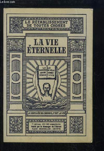 La Vie Eternelle. Le Tabernacle au milieu des Hommes. Le Rtablissement de toutes choses.