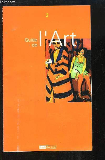 Guide de l'Art, N2 : Le Symbolisme - L'Expressionnisme