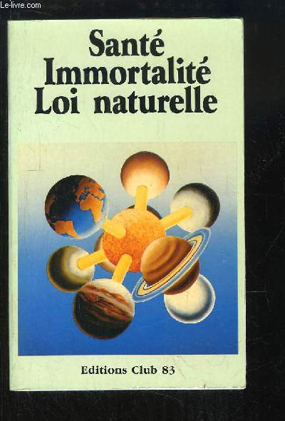 Sant, Immortalit, Loi naturelle.