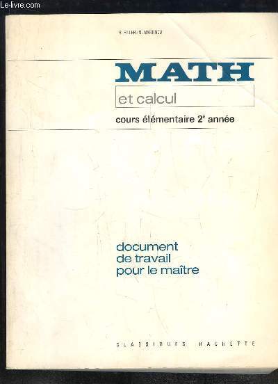 Math et calcul. Cours et lmentaire 2e anne. Document de travail pour le matre.