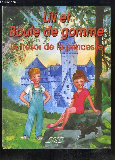 Lili et Boule de gomme. Le trsor de la princesse.