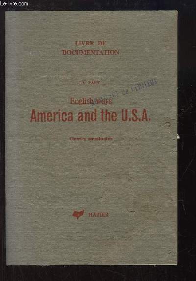 English Ways. America and the USA. Livre de documentation. Classe de Terminales.