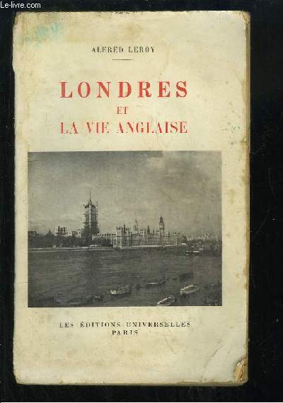 Londres et la Vie Anglaise.