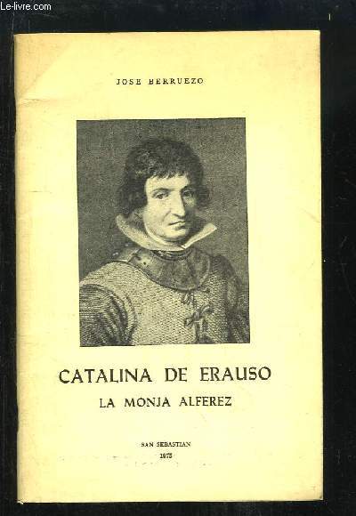 Catalina de Erauso. La Monja Alferez