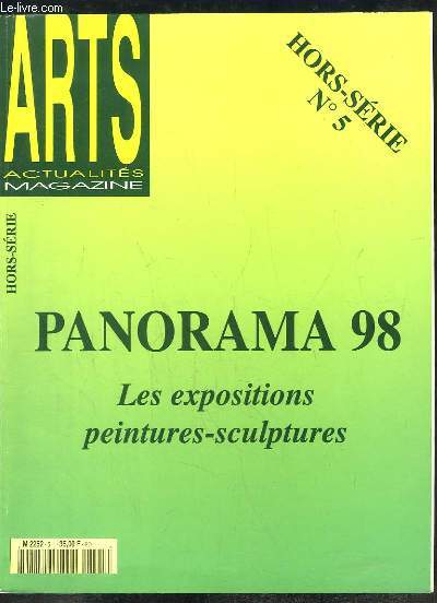 Arts, Actualits Magazine Hors-Srie N5 : Panorama 98. Les expositions peintures-sculptures.