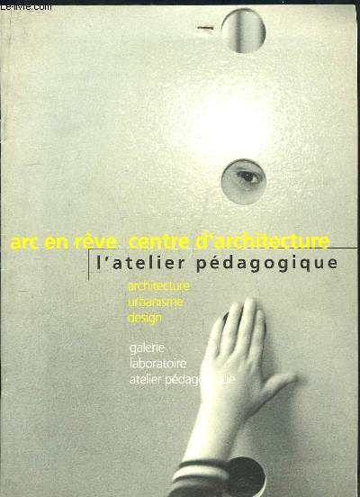 Arc en Rve, Centre d'Architecture. L'atelier pdagogique. Architecture, Urbanisme, Design.