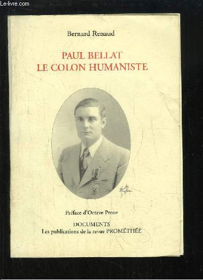 Paul Bellat, le colon humaniste.