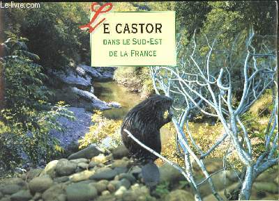 Le Castor dans le Sud-Est de la France.
