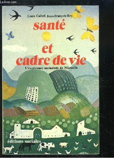 Sant et cadre de vie. L'exprience mutualiste de Marseille.