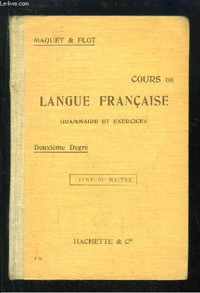 Cours de Langue Franaise. Grammaire et Exercices. Deuxime degr. Livre du Matre.