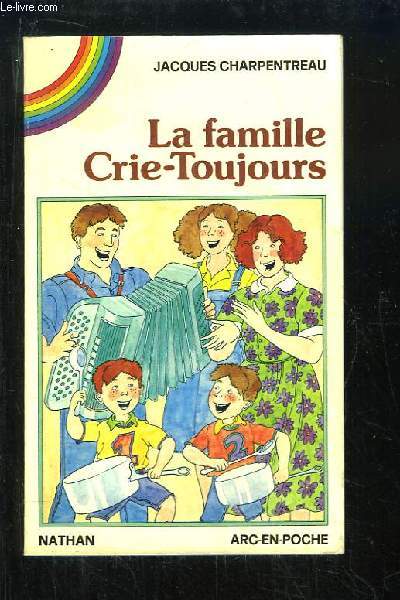 La famille Crie-Toujours