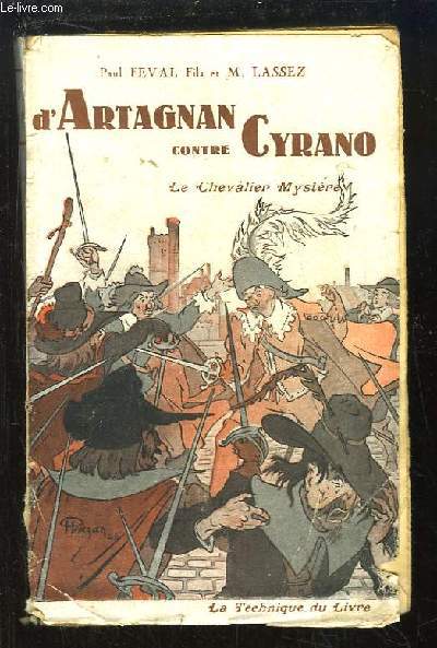 D'Artagnan contre Cyrano, Livre 1 : Le Chevalier Mystre.