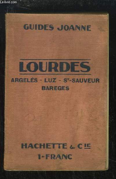 Lourdes. Argels, Luz-Saint-Sauveur, Barges.