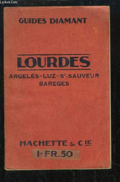 Lourdes. Argels, Luz, Saint-Sauveur, Barges.