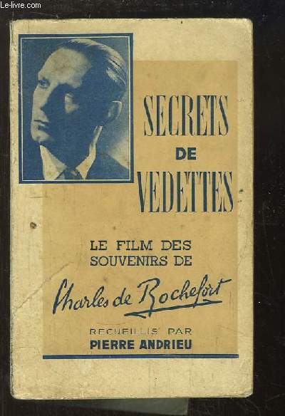 Le film de mes souvenirs (Secrets de Vedettes).