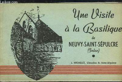 Une Visite  la Basilique de Neuvy-Saint-Spulcre (Indre)