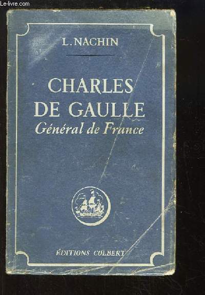 Charles De Gaulle. Gnral de France.