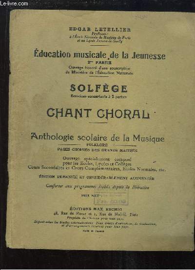 Solfge. Chant choral. Anthologie scolaire de la Musique, Folklore, pages choisies des grands maitres.