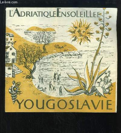 L'Adriatique Ensoleille. Yougoslavie