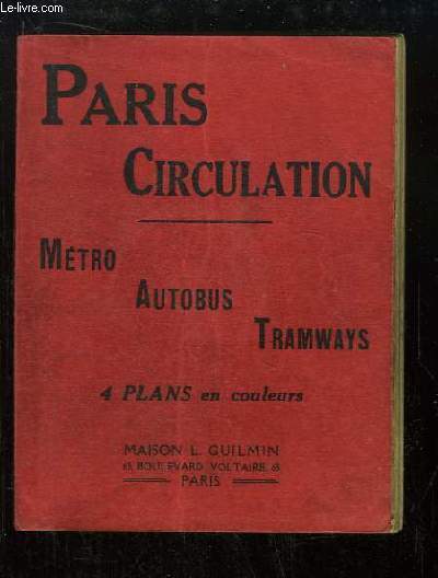 Paris - Circulation. Mtro, Autobus, Tramways.