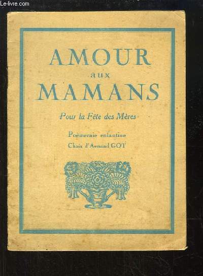 Amour aux Mamans. Pour la Fte des Mres. Pomeraie enfantine