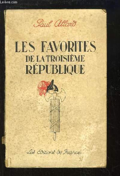 Les Favorites de la Troisime Rpublique.