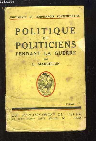 Politique et Politiciens pendant la Guerre. 1er volume