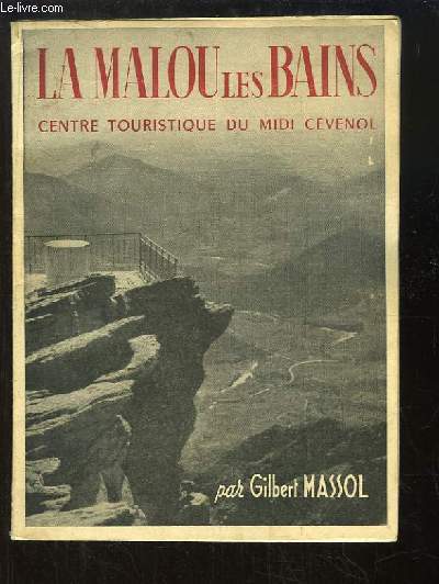 La Malou les Bains. Centre touristique du Midi Cvenol.