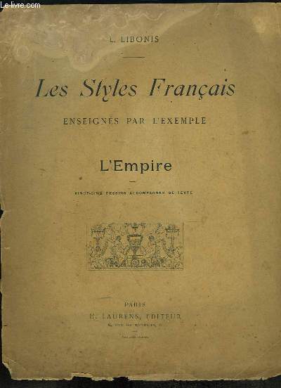 Les Styles Franais, enseigns par l'exemple. L'Empire