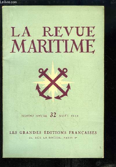 La Revue Maritime Numro Spcial 32 : Le dpart de la Jeanne d'Arc - Marine et Nation - Nol  Gibraltar - Le Trafic des Passagers sur l'Atlantique Nord - Dynamique des Mers - Energie Thermique des Mers - Le Combat de l'Onslow ...