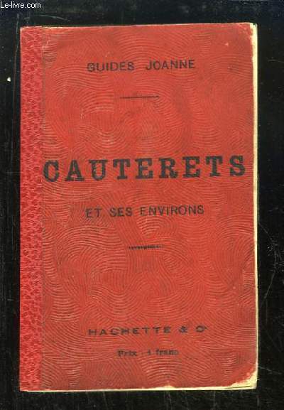 Guides-Joanne. Cauterets et ses Environs