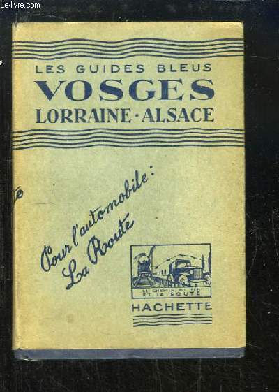 Vosges, Lorraine, Alsace. Les Guides Bleus.