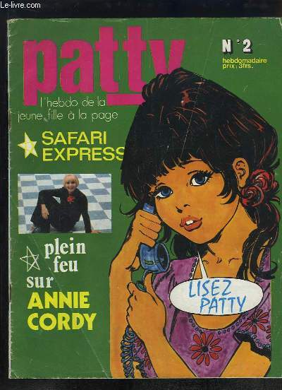 Patty N2 : Safari Express - Le petit monde de Pat - La petite fille qui dtestait l'cole - Annie Cordy - Trois centres zoophiles ...