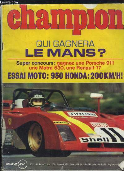 Champion N77 : Qui gagnera Le Mans ? - Essai moto : 950 Honda, 200 km / h ! - 200 miles d'Imola ...