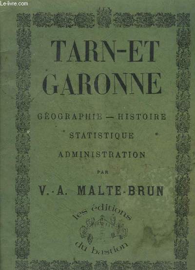 Tarn-et-Garonne. Gographie, histoire, statistique, administration.