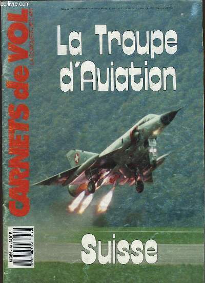Carnets de Vol, n44 : La Troupe d'Aviation Suisse - AIREX - La Patrouille des Whisky Four - Spottermania - Aggressor Squadron ...