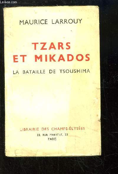 Tzars et Mikados. La bataille de Tsoushima.