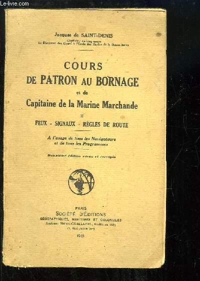 Cours de patron au bornage et de Capitaine de la Marine Marchande, TOME 2 : Feux, Signaux, Rgles de Route.