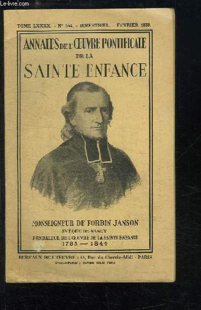 Annales de l'Oeuvre Pontificale de la Sainte Enfance N544 - TOME 90 : Mgr de Forbin Janson, Evque de Nancy, fondateur de l'Oeuvre de la Sainte Enfance