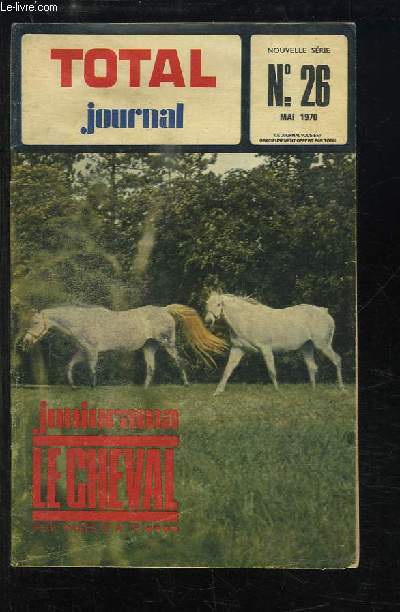Total Journal n26 - Nouvelle srie : Le Cheval