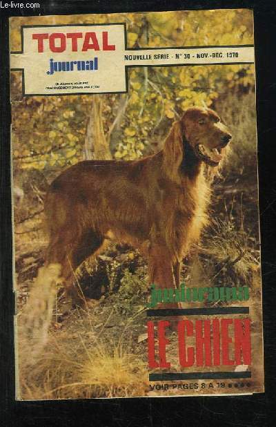 Total Journal n30 - Nouvelle srie : Le Chien