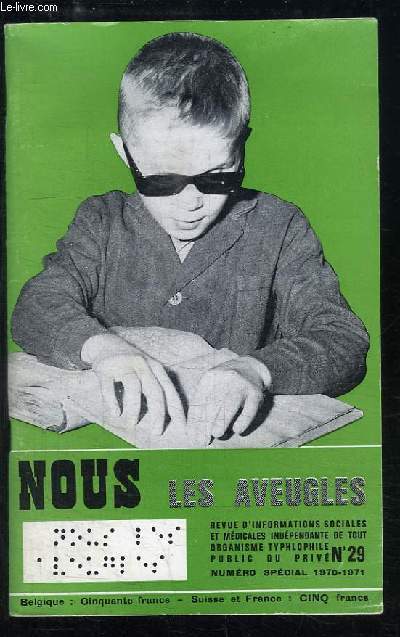 Nous les Aveugles, N29 : Savoir vrifier sa propre vue - Les troubles de l'accommodation - La loucherie et son traitement ...