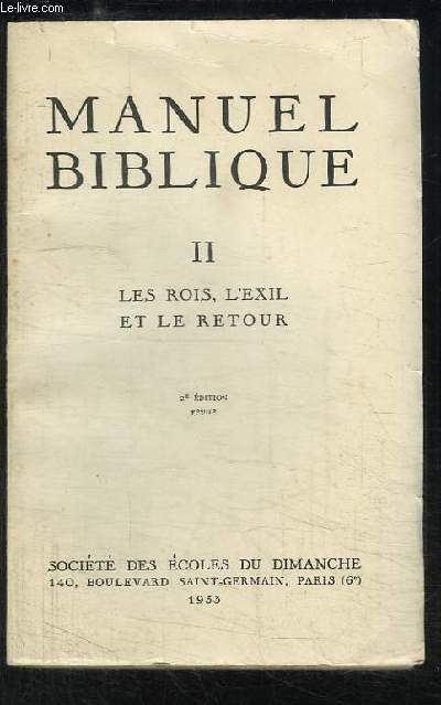 Manuel Biblique nII : Les Rois, l'Exil et le Retour