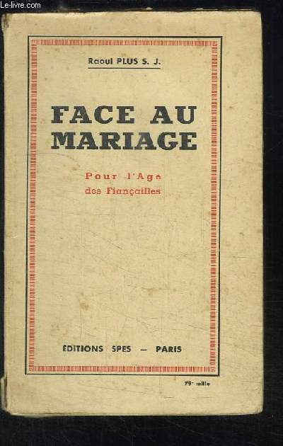 Face au Mariage. Pour l'ge des Fianailles.