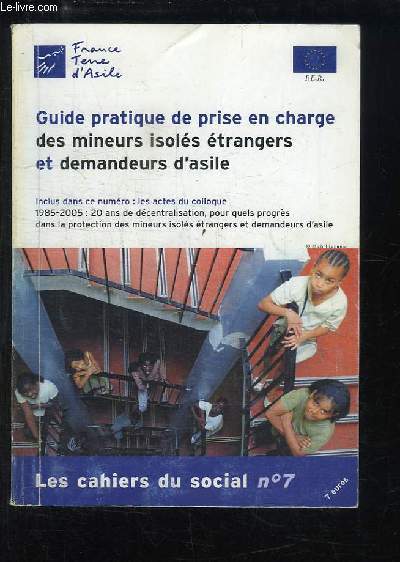 Les cahiers du social n7 : Guide pratique de prise en charge des mineurs isols trangers et demandeurs d'asile.