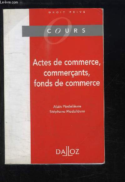 Actes de commerce, commerants, fonds de commerce