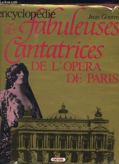 Encyclopdie des Cantatrices de l'Opra de Paris.